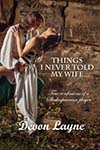 Cover for Things I Never Told My Wife