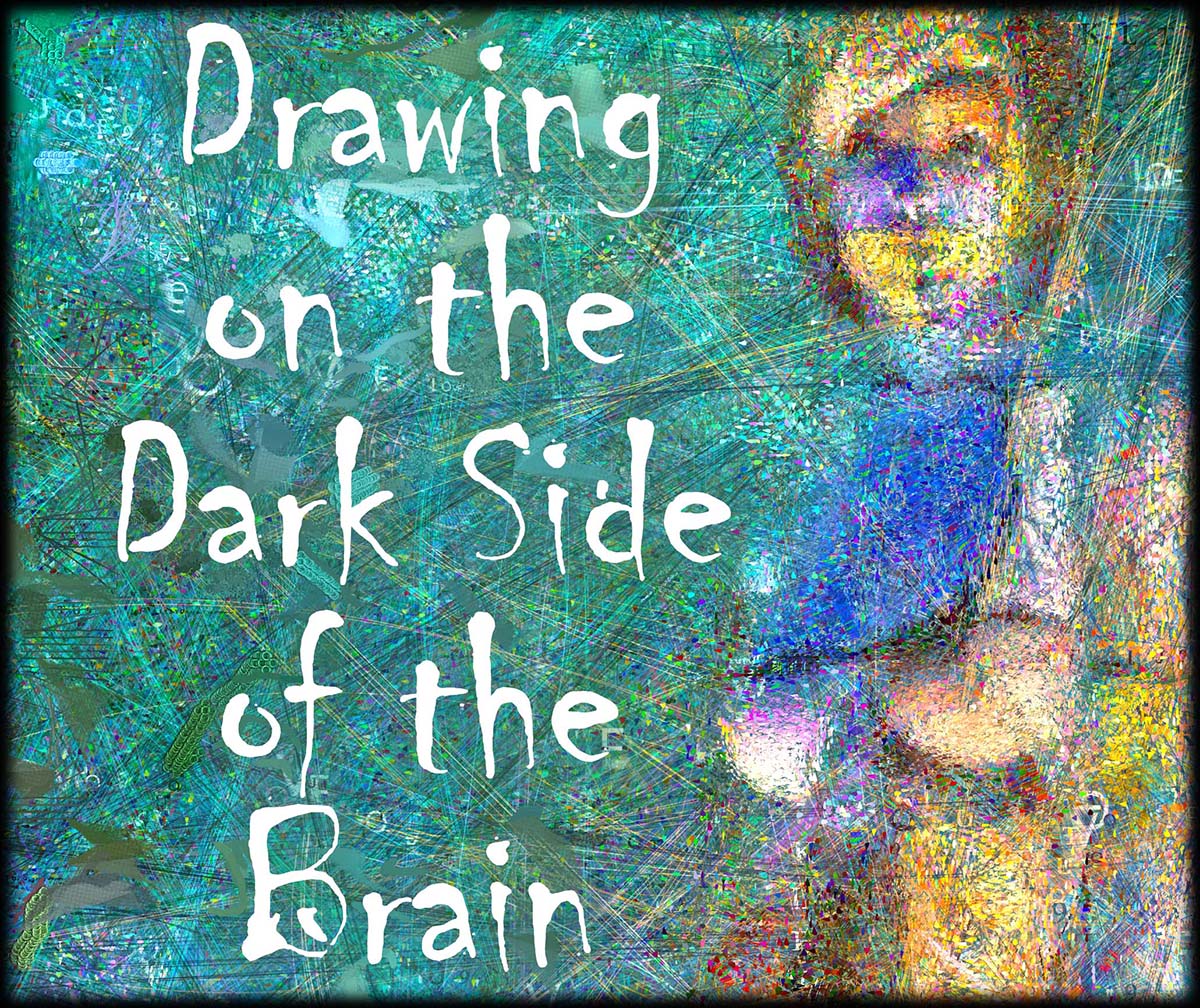 Drawing on the Dark Side of the Brain cover